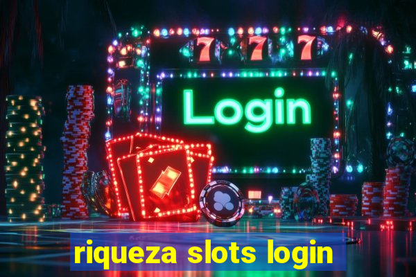 riqueza slots login